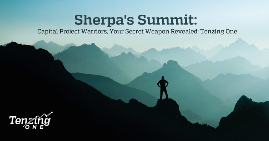 Capital Project Warriors, Your Secret Weapon Revealed: Tenzing One